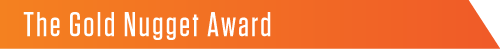 The Gold Nugget Award